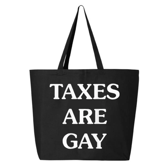 Taxes Are Gay 25L Jumbo Tote