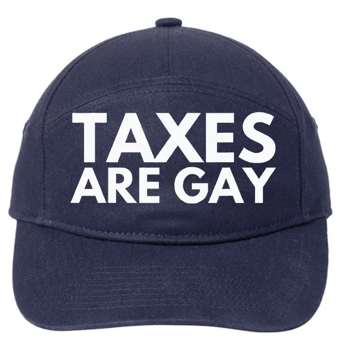 Taxes Are Gay 7-Panel Snapback Hat