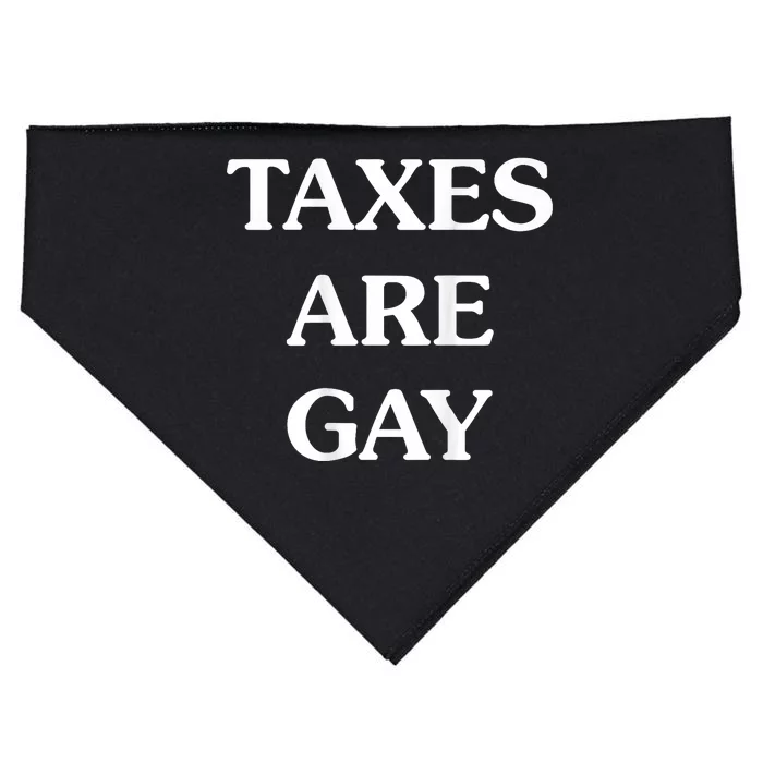 Taxes Are Gay Funny USA-Made Doggie Bandana