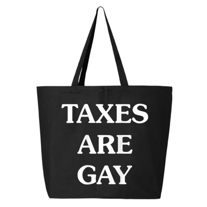 Taxes Are Gay Funny 25L Jumbo Tote