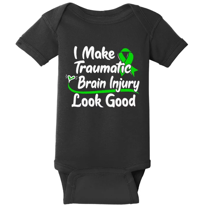 TBI Awareness Gift I Make Traumatic Brain Injury Look Good Baby Bodysuit