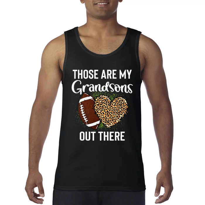 Those Are Grandsons Out There Football Grandma Cheering Tank Top