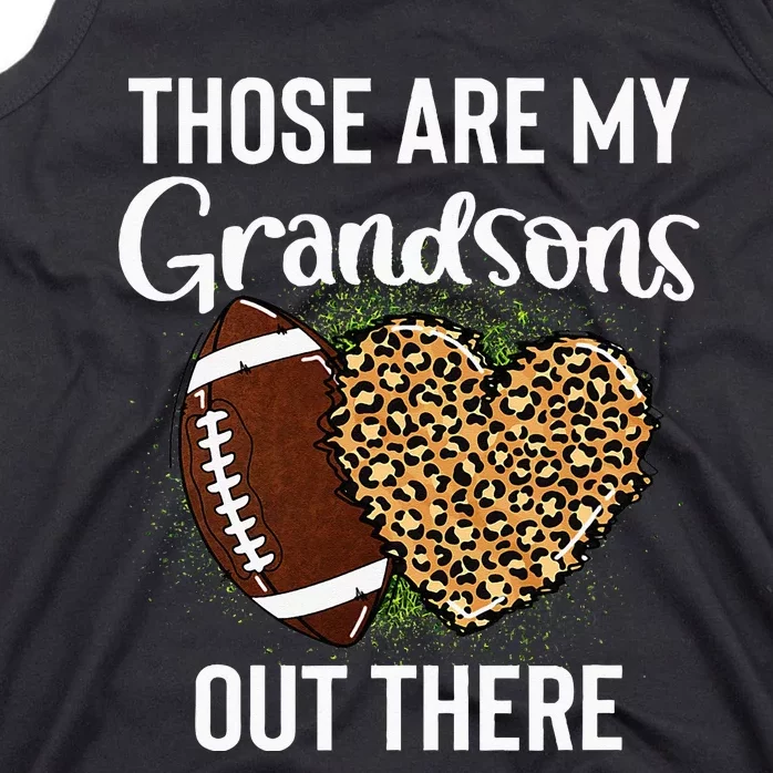 Those Are Grandsons Out There Football Grandma Cheering Tank Top