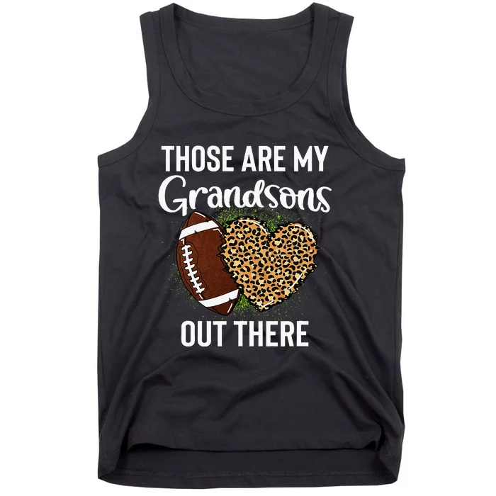 Those Are Grandsons Out There Football Grandma Cheering Tank Top