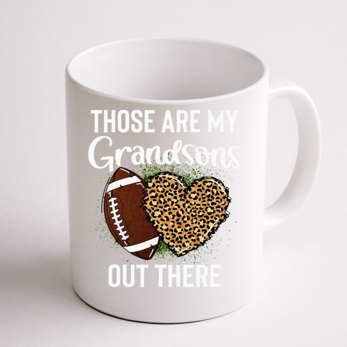 Those Are Grandsons Out There Football Grandma Cheering Front & Back Coffee Mug