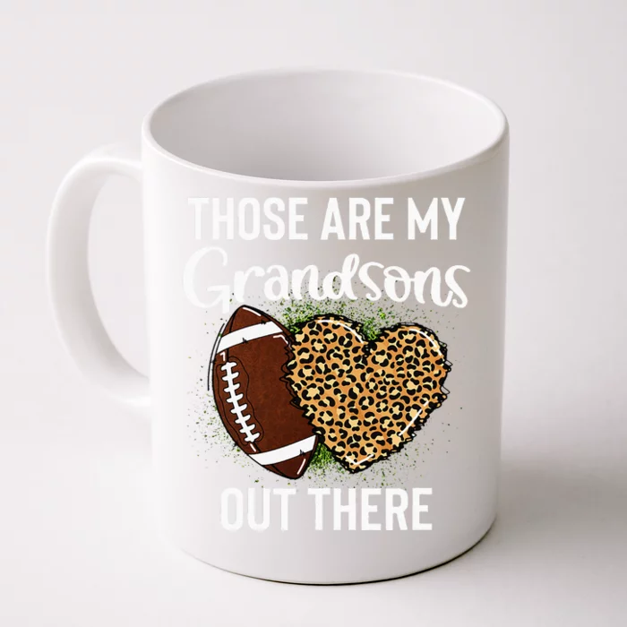 Those Are Grandsons Out There Football Grandma Cheering Front & Back Coffee Mug