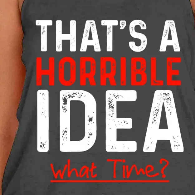 That's A Horrible Idea What Time Funny Women's Knotted Racerback Tank