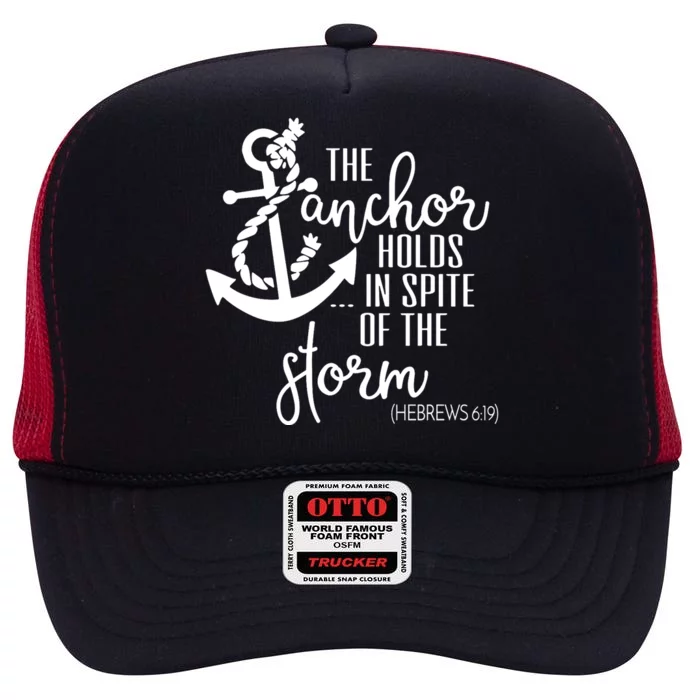 The Anchor Holds In Spite Of The Storm High Crown Mesh Trucker Hat