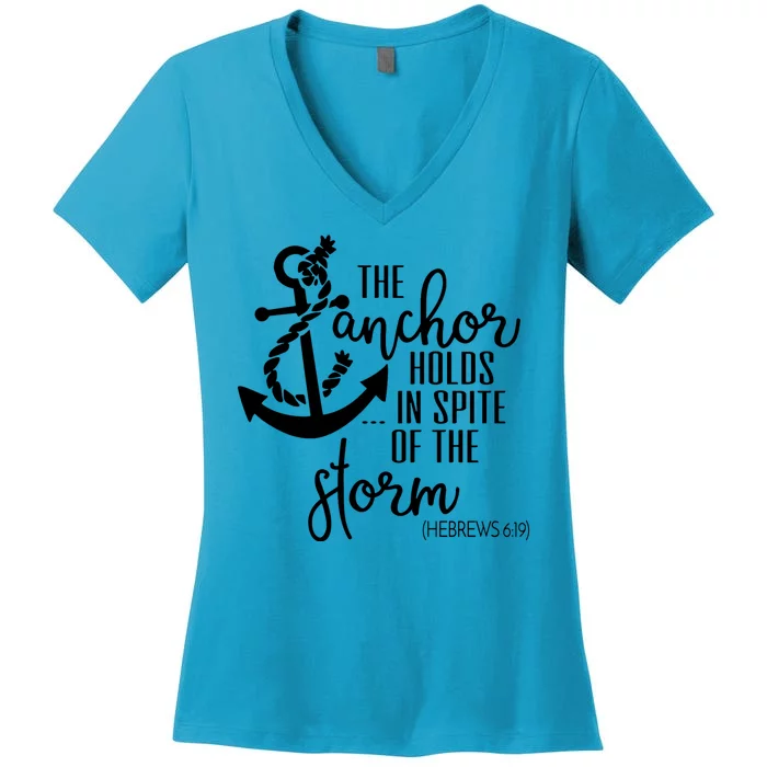 The Anchor Holds In Spite Of The Storm Women's V-Neck T-Shirt