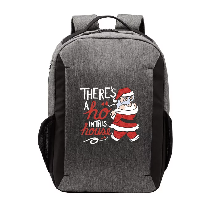 There's A Ho In This House Funny Santa Vector Backpack