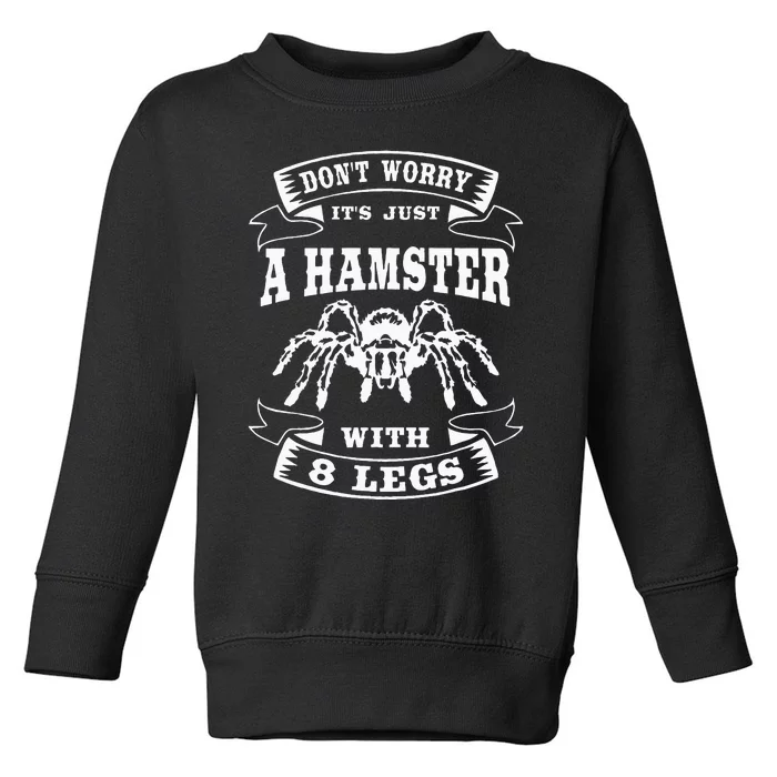 Tarantula Arachnid Hairy Spiders Entomophile Entomologist Toddler Sweatshirt