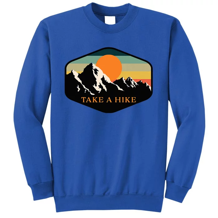 Take A Hike Retro Vintage Outdoor Hiking Tall Sweatshirt