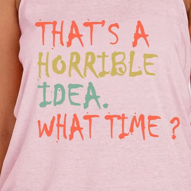 That's A Horrible Idea. What Time? Women's Knotted Racerback Tank