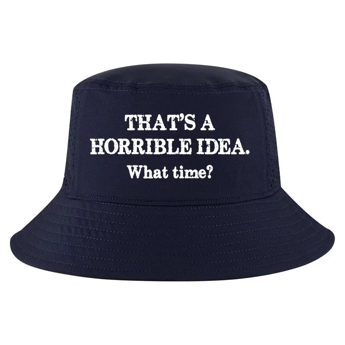 That's A Horrible Idea. What Time Cool Comfort Performance Bucket Hat