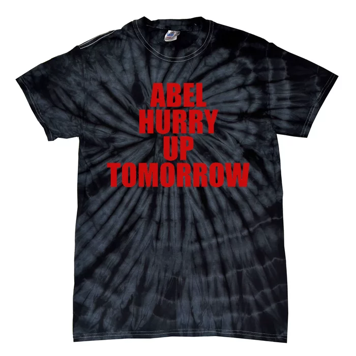 Trend Abel Hurry Up Tomorrow Fan Tie-Dye T-Shirt