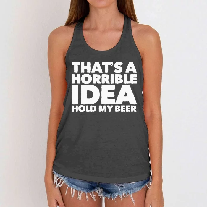 Thats A Horrible Idea Hold My Beer Women's Knotted Racerback Tank