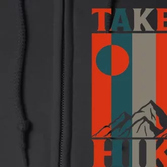 Take A Hike funny camping Full Zip Hoodie