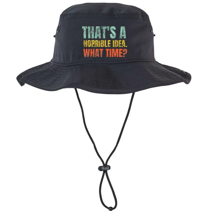 Thats A Horrible Idea What Time Funny Sarcastic Legacy Cool Fit Booney Bucket Hat