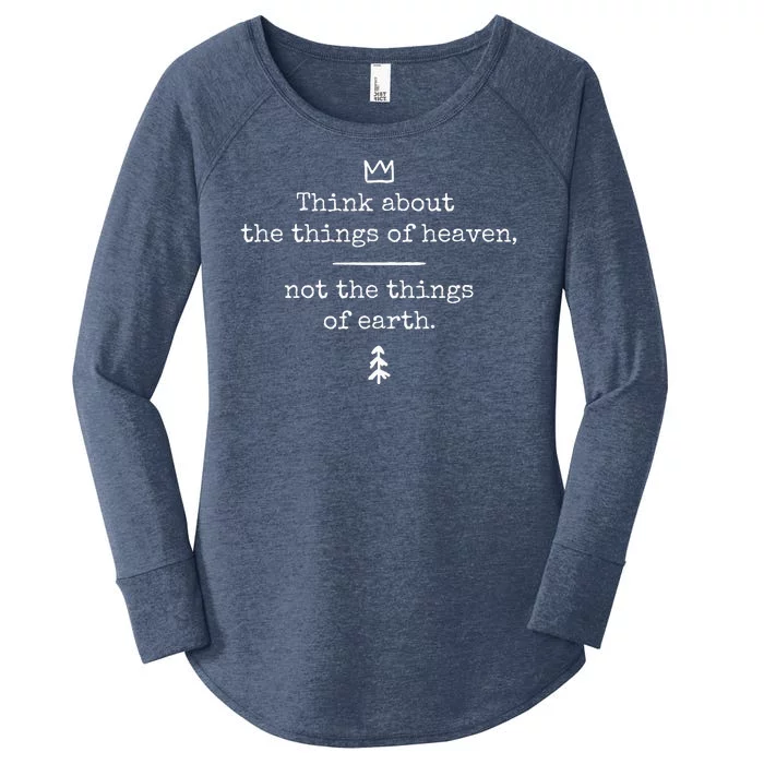 Think About Heaven Bible Quote Women's Perfect Tri Tunic Long Sleeve Shirt