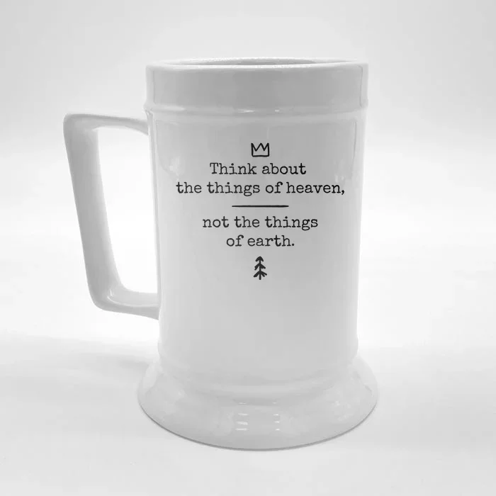 Think About Heaven Bible Quote Front & Back Beer Stein