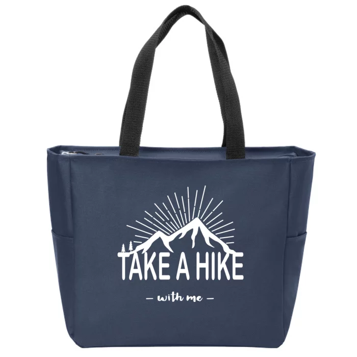 Take A Hike With Me Zip Tote Bag