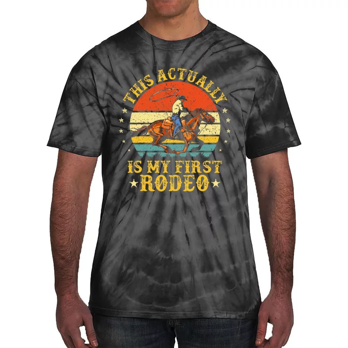 This Actually Is My First Rodeo Country Life Howdy Vintage Tie-Dye T-Shirt