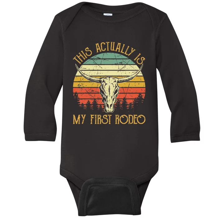 This Actually Is My First Rodeo Country Western Bull Skull Baby Long Sleeve Bodysuit