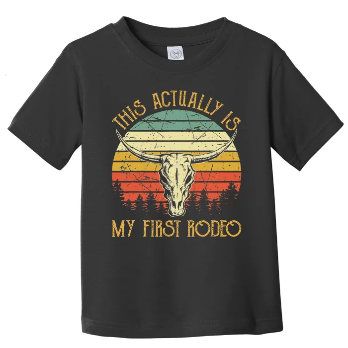 This Actually Is My First Rodeo Country Western Bull Skull Toddler T-Shirt