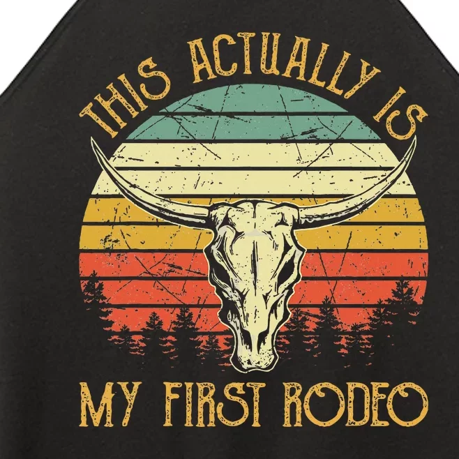 This Actually Is My First Rodeo Country Western Bull Skull Women’s Perfect Tri Rocker Tank