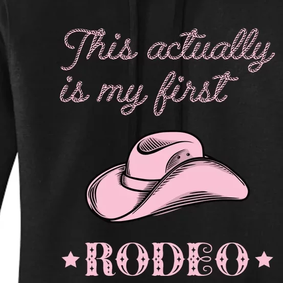 This Actually Is My First Rodeo Country Life Cowgirl Pink Women's Pullover Hoodie