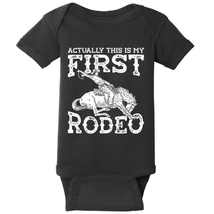 This Actually Is My First Rodeo Western Cowboy Country Life Baby Bodysuit