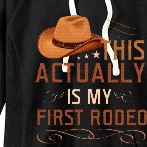 This Actually Is My First Rodeo Cowgirl Country Life Women's Fleece Hoodie