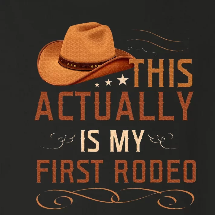 This Actually Is My First Rodeo Cowgirl Country Life Toddler Long Sleeve Shirt