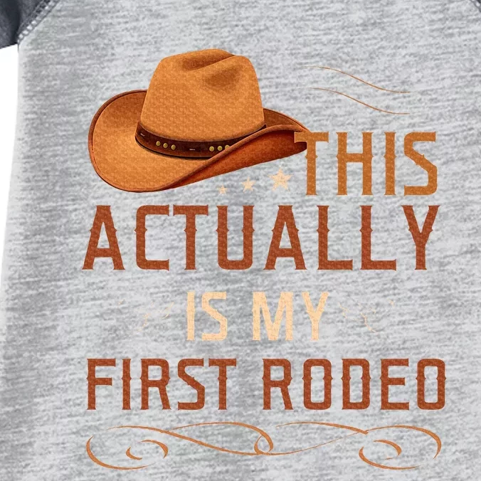 This Actually Is My First Rodeo Cowgirl Country Life Infant Baby Jersey Bodysuit