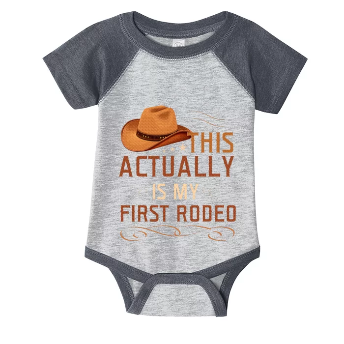 This Actually Is My First Rodeo Cowgirl Country Life Infant Baby Jersey Bodysuit