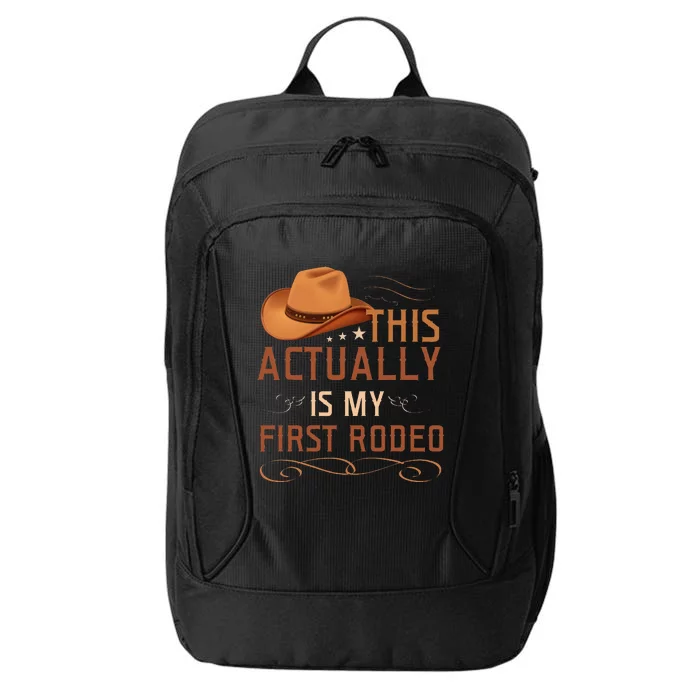 This Actually Is My First Rodeo Cowgirl Country Life City Backpack