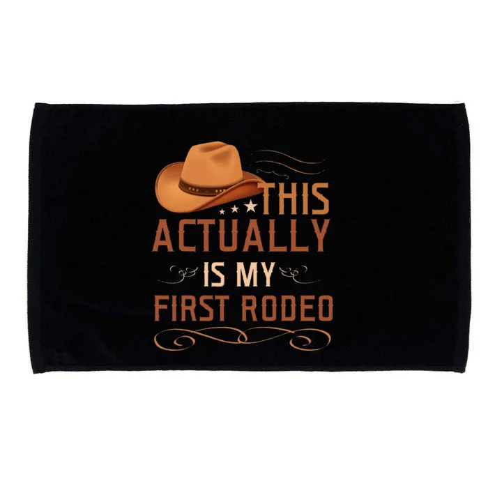 This Actually Is My First Rodeo Cowgirl Country Life Microfiber Hand Towel