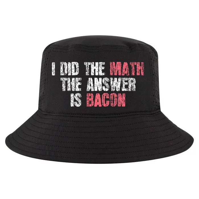 The Answer Is Bacon Funny Math Student Gift Cool Comfort Performance Bucket Hat