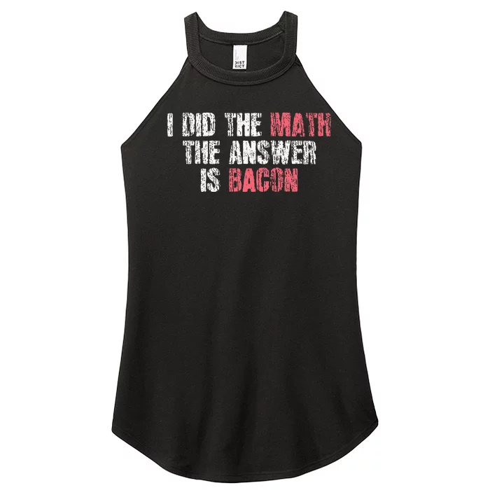 The Answer Is Bacon Funny Math Student Gift Women’s Perfect Tri Rocker Tank