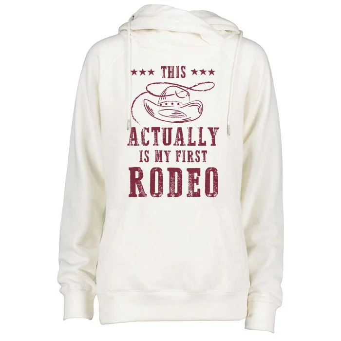 This Actually Is My First Rodeo Cowboy Womens Funnel Neck Pullover Hood