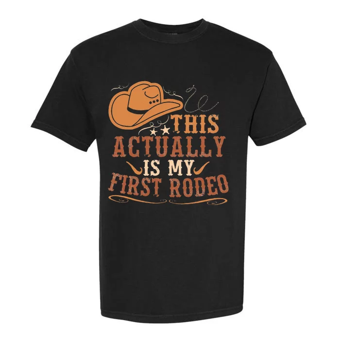 This Actually Is My First Rodeo Cowgirl Bronco Bucking Garment-Dyed Heavyweight T-Shirt