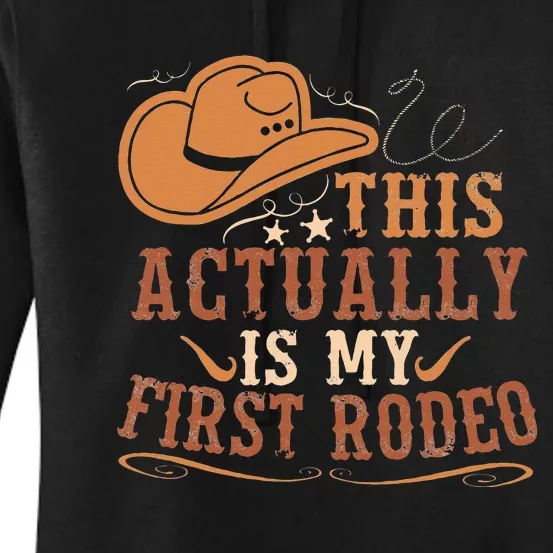 This Actually Is My First Rodeo Cowgirl Bronco Bucking Women's Pullover Hoodie