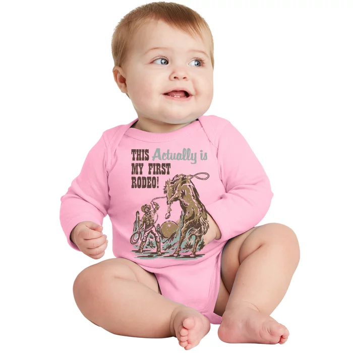 This Actually Is My First Rodeo Baby Long Sleeve Bodysuit