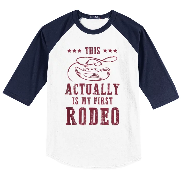 This Actually Is My First Rodeo Cowboy Baseball Sleeve Shirt