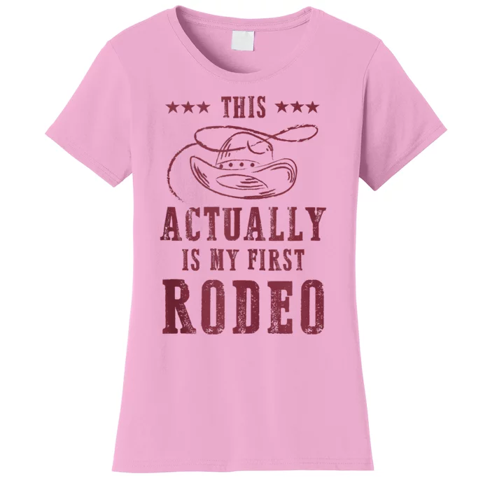 This Actually Is My First Rodeo Cowboy Women's T-Shirt