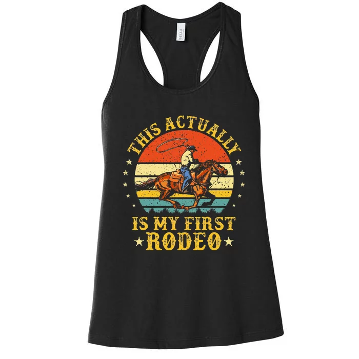 This Actually Is My First Rodeo Country Life Howdy Vintage Women's Racerback Tank