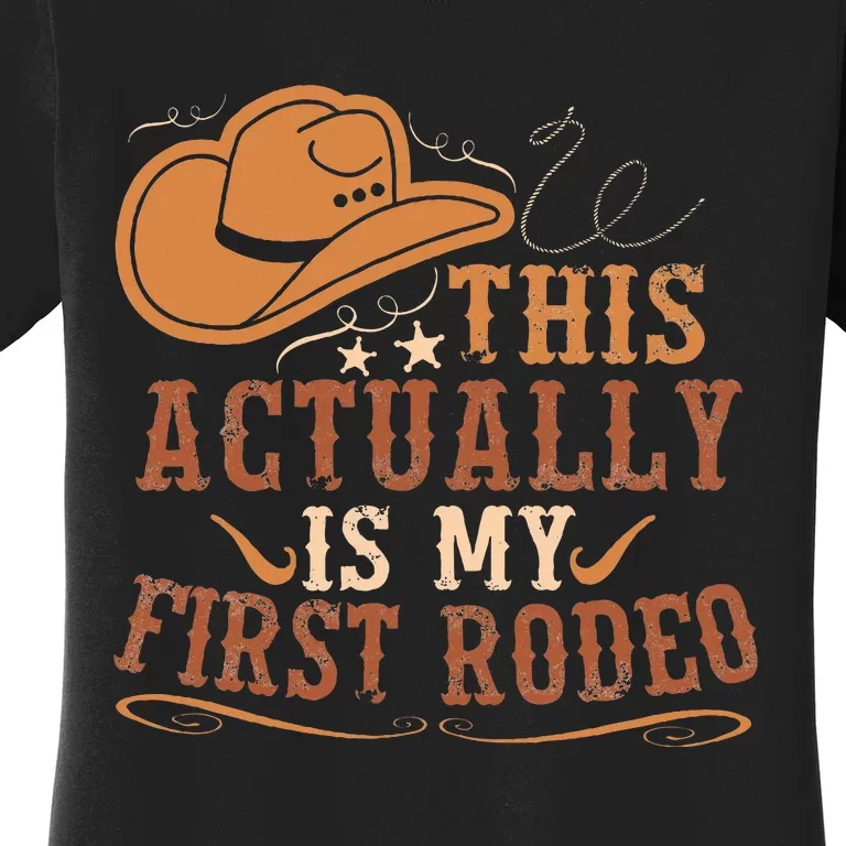 This Actually Is My First Rodeo Cowgirl Bucking Women's T-Shirt