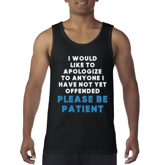 To Anyone I Have Not Yet Offended Funny Sarcastic Saying Tank Top