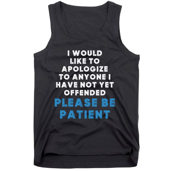 To Anyone I Have Not Yet Offended Funny Sarcastic Saying Tank Top