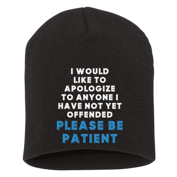 To Anyone I Have Not Yet Offended Funny Sarcastic Saying Short Acrylic Beanie